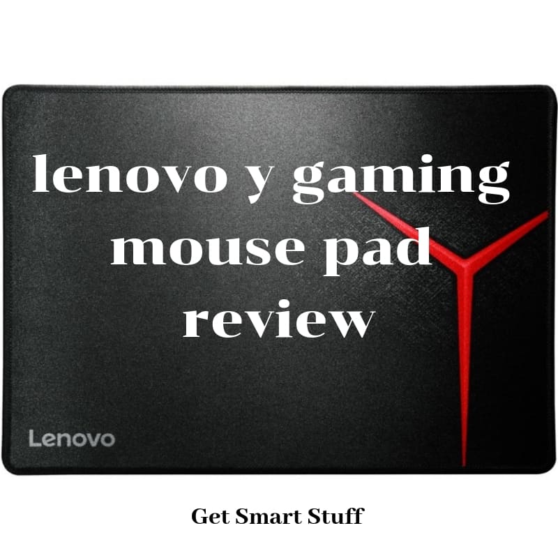 Lenovo Y Gaming Mouse Pad Review Smart Stuffs