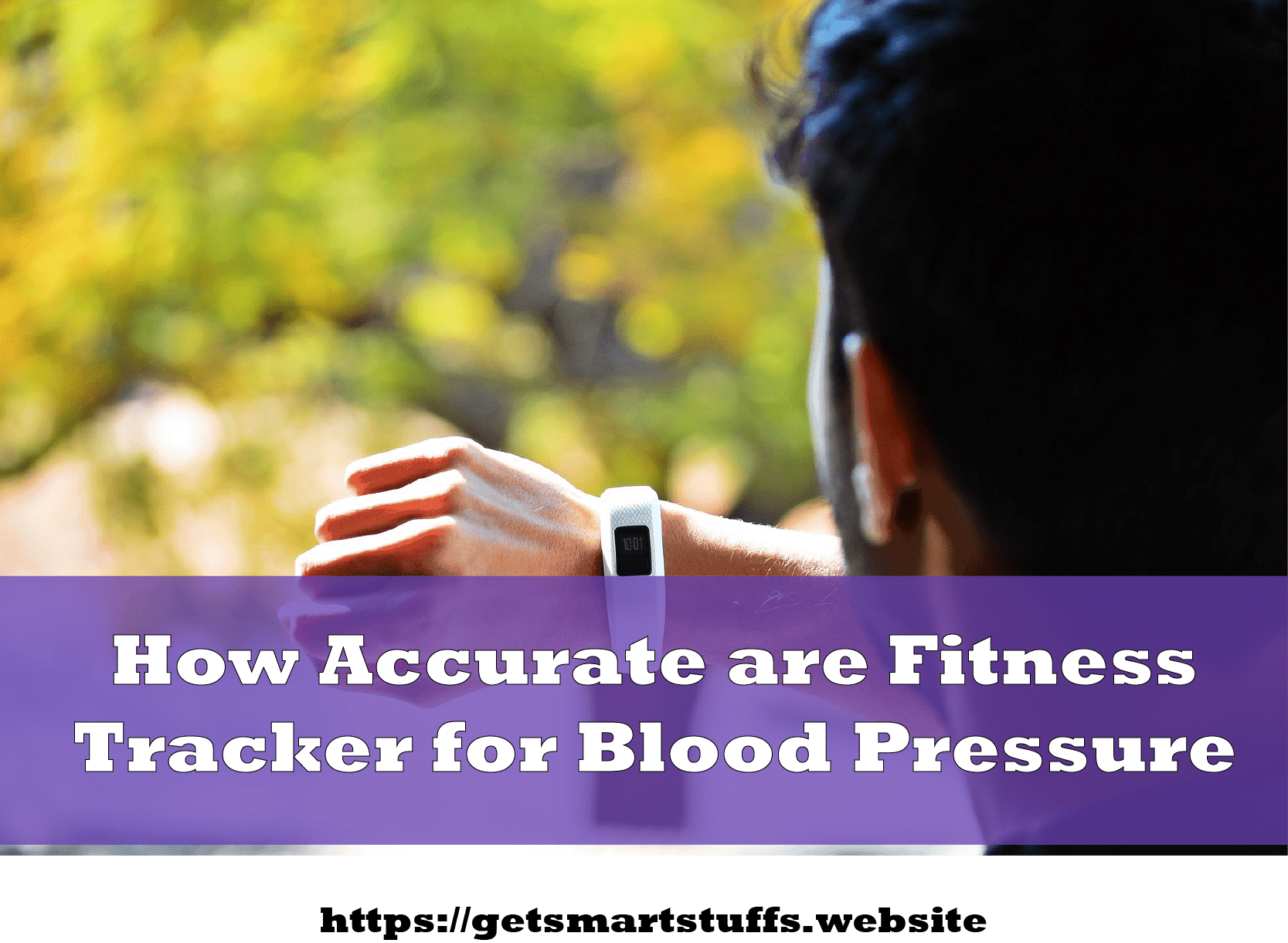 How Accurate Are Fitness Trackers for Blood Pressure Smart Stuffs
