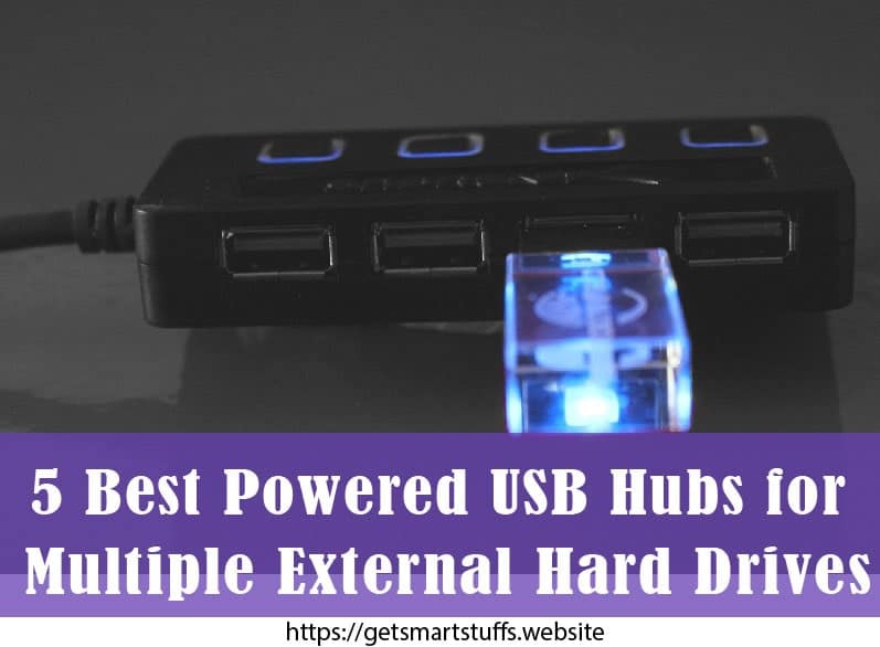 5 Best Powered USB Hub for Multiple External Hard Drives
