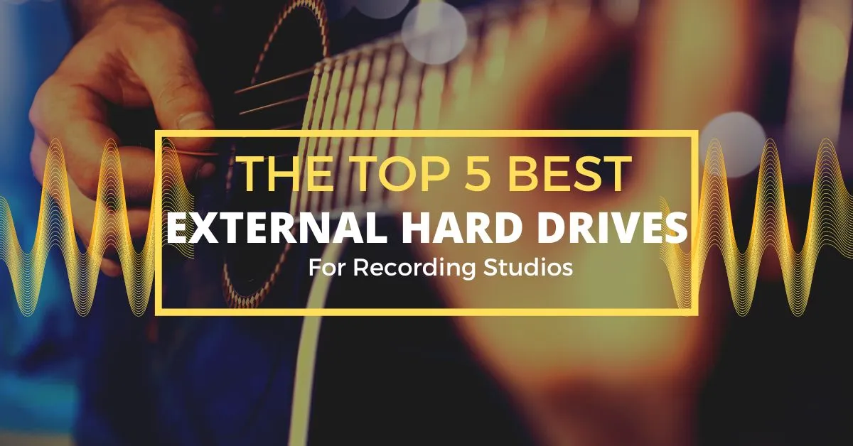 Top 5 Best External Hard Drives for Recording Studio